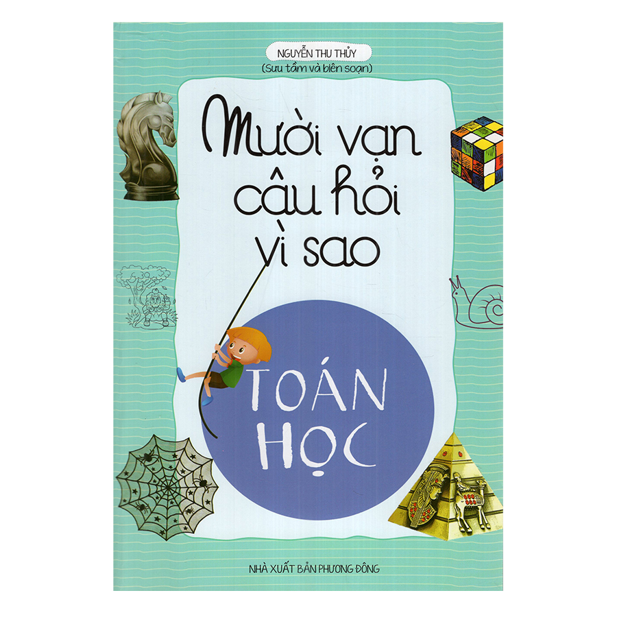 Mười Vạn Câu Hỏi Vì Sao - Toán Học