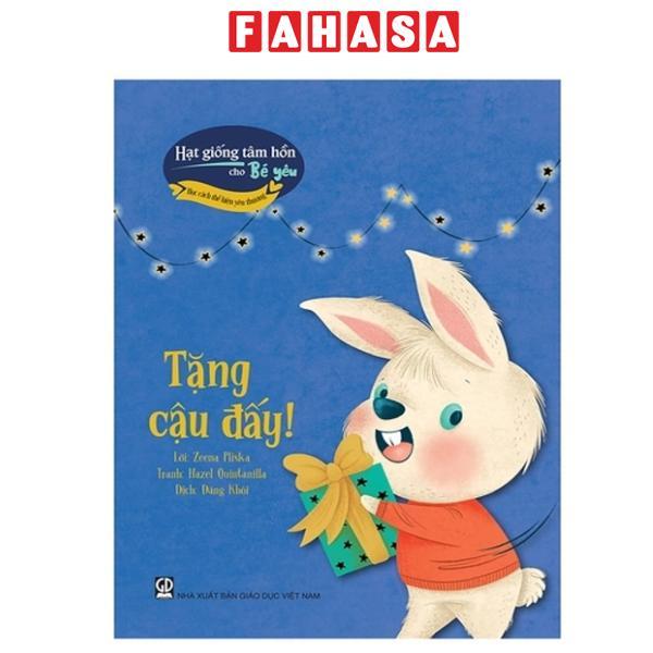 Sách - Hạt Giống Tâm Hồn Cho Bé Yêu - Học Cách Thể Hiện Yêu Thương - Tặng Cậu Đấy!