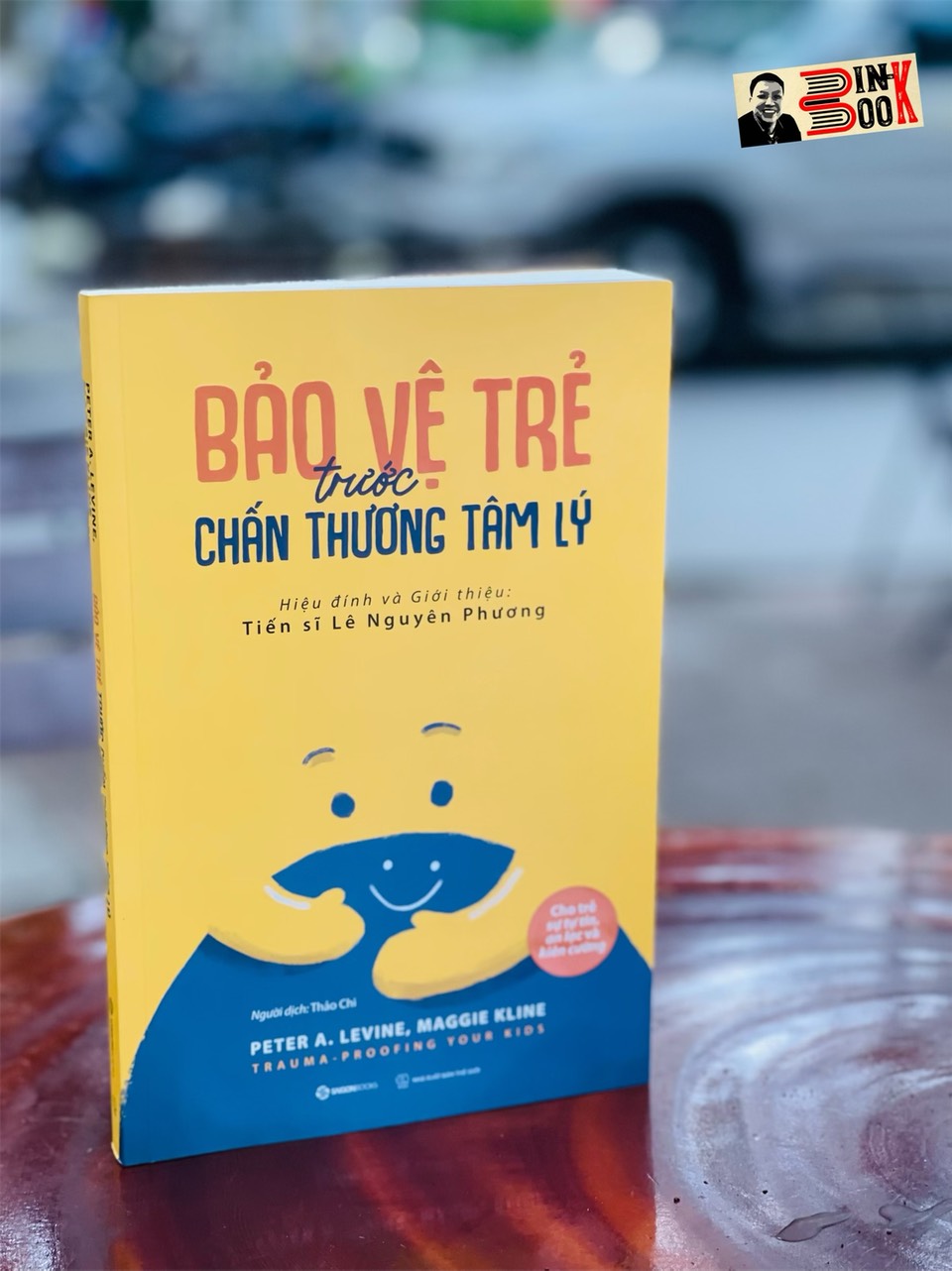 BẢO VỆ TRẺ TRƯỚC CHẤN THƯƠNG TÂM LÝ - Maggie Kline, Peter A. Levine - Saigonbooks – Nxb Thế Giới (Bìa mềm)