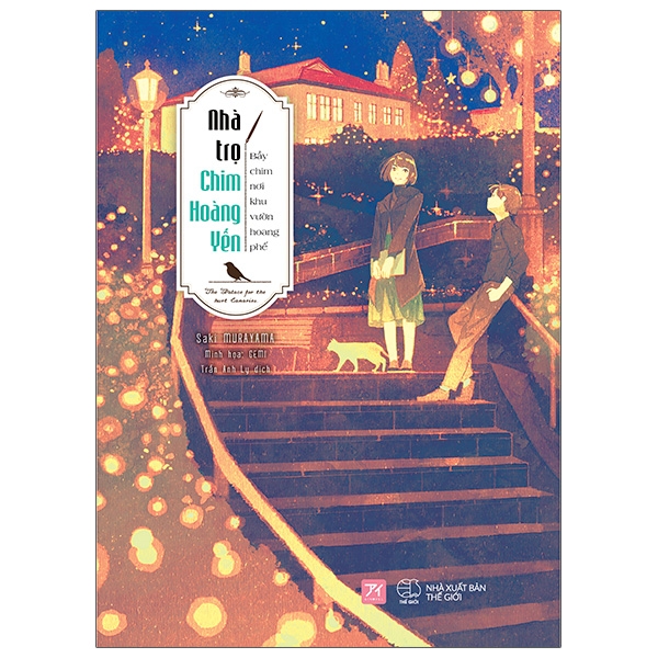 Nhà Trọ Chim Hoàng Yến: Bầy Chim Nơi Khu Vườn Hoang Phế - Tặng Kèm Bookmark + Postcard