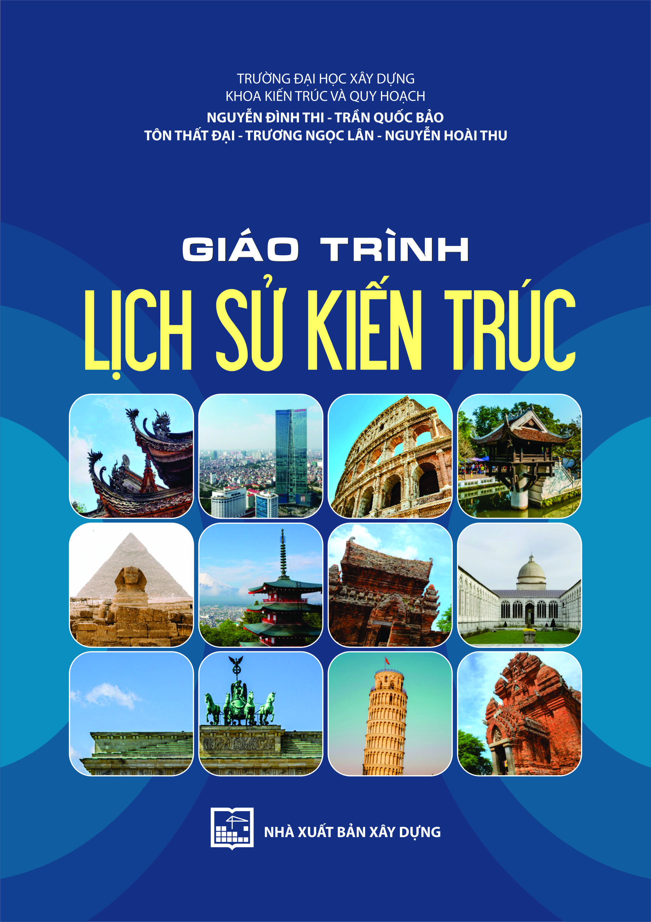 Giáo Trình Lịch Sử Kiến Trúc (Tái Bản )( Tặng Kèm Sổ Tay)