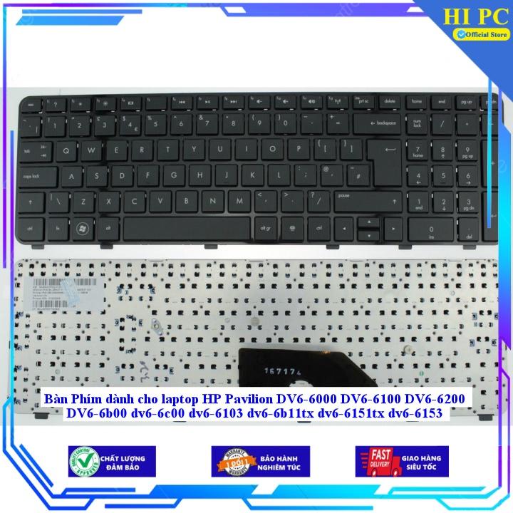 Bàn Phím dành cho laptop HP Pavilion DV6-6000 DV6-6100 DV6-6200 DV6-6b00 dv6-6c00 dv6-6103 dv6-6b11tx dv6-6151tx dv6-615 - Hàng Nhập Khẩu