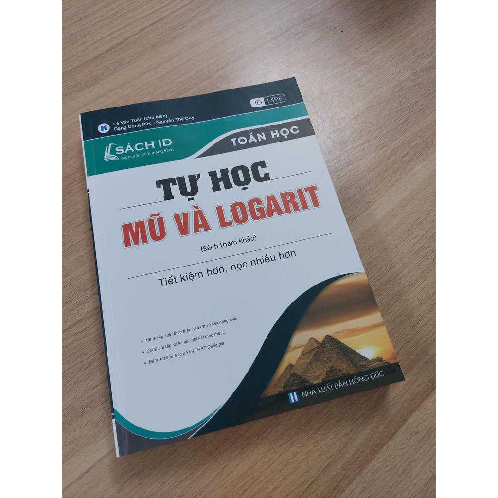 Sách ID luyện thi THPT QG 2023 theo chuyên đề Tự Học Mũ và Logarit mới nhất