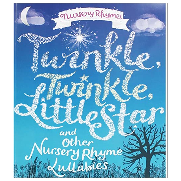 Nursery Rhymes: Winkle, Twinkle, Little Star And Other Nursery Rhymes Lullabies