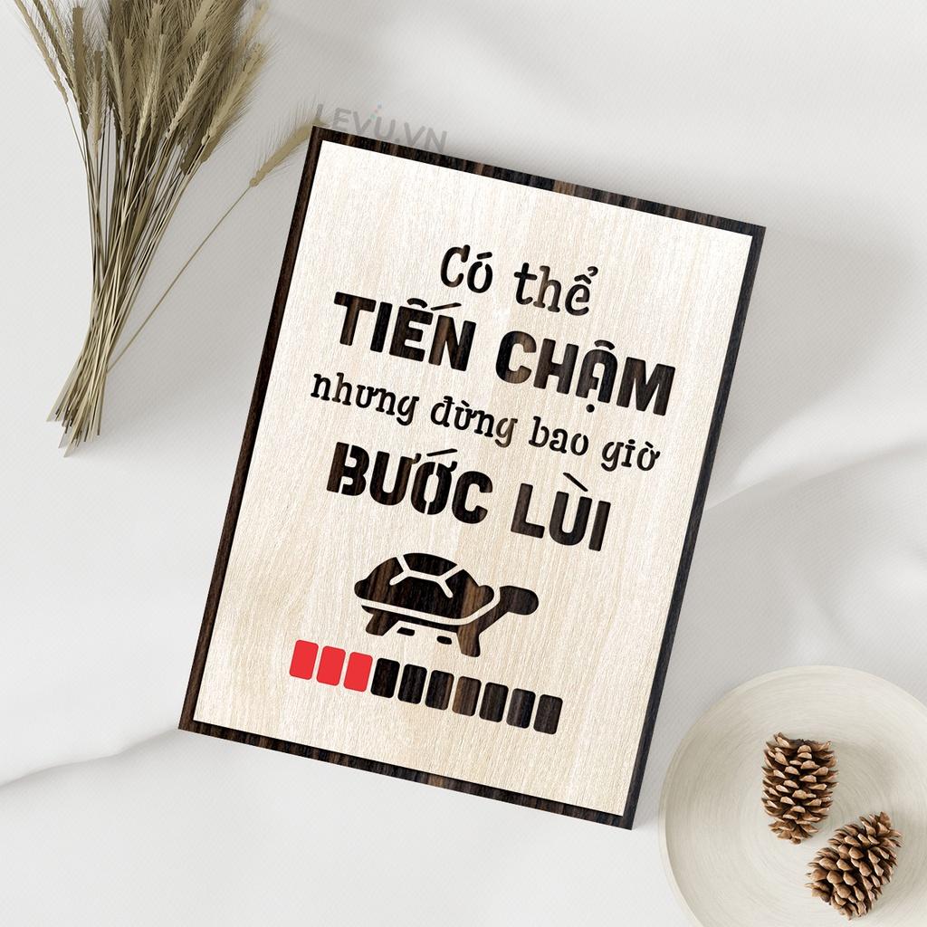 Tranh Caption ý nghĩa LEVU LV077 "Chỉ có thể tiến chậm chứ đừng bao giờ bước lùi"