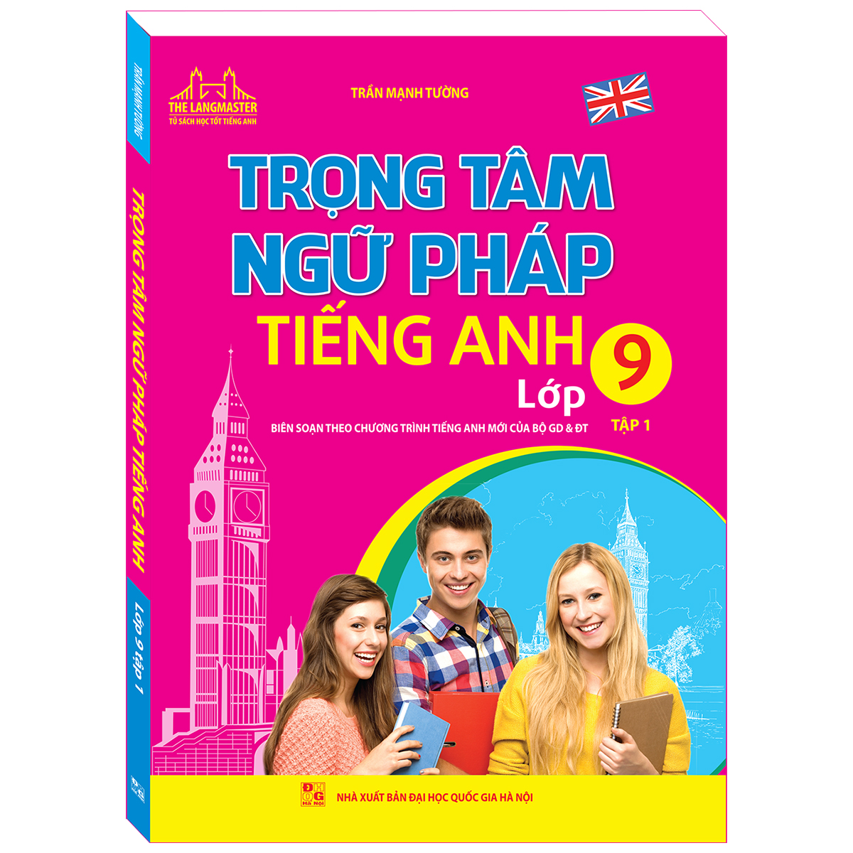 The Langmaster - Trọng Tâm Ngữ Pháp Tiếng Anh Lớp 9 Tập 1