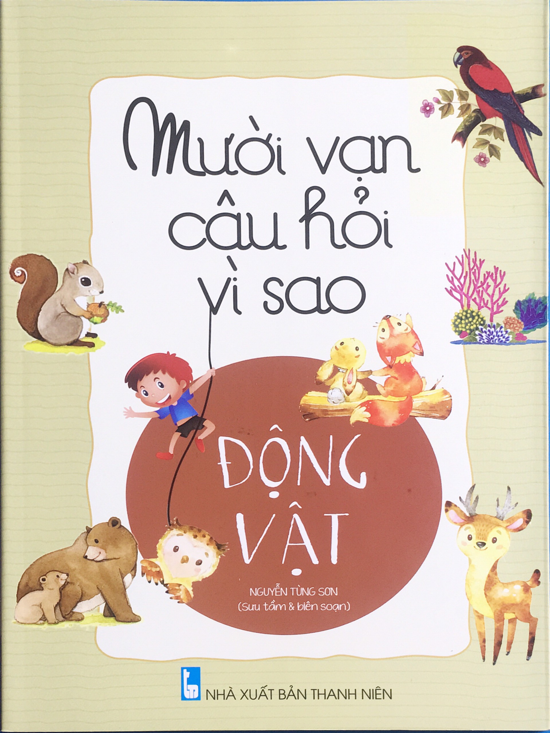 Mười  vạn câu hỏi vì sao - Động vật