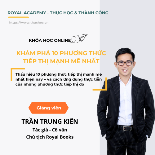 KHÓA HỌC KHÁM PHÁ 10 PHƯƠNG THỨC TIẾP THỊ MẠNH MẼ NHẤT