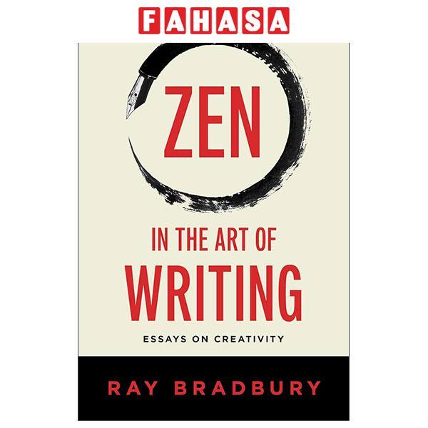 Sách ngoại văn: Zen In The Art Of Writing - Essays On Creativity
