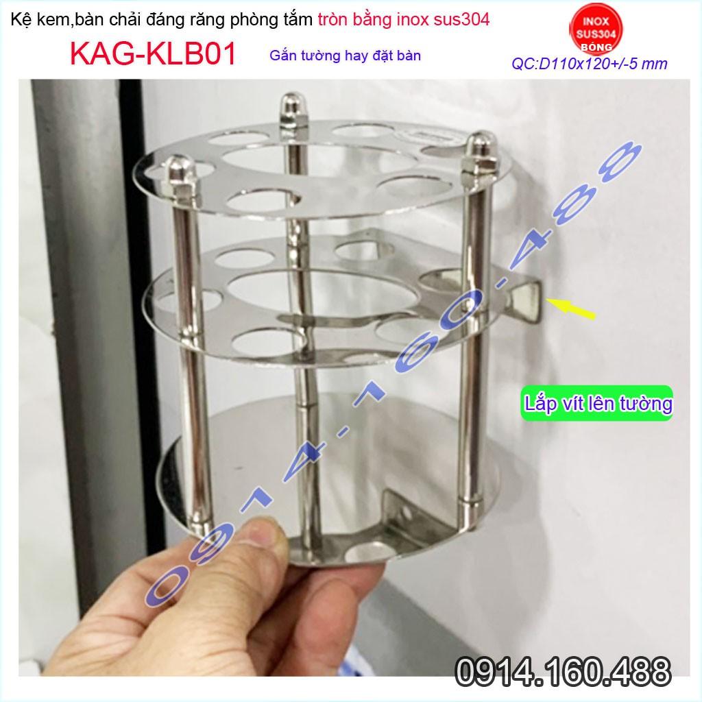 Kệ bàn chải kem đánh răng KAG-KLB01 đế tròn Inox 304 bóng sáng tuyệt đẹp dễ sử dụng siêu bền
