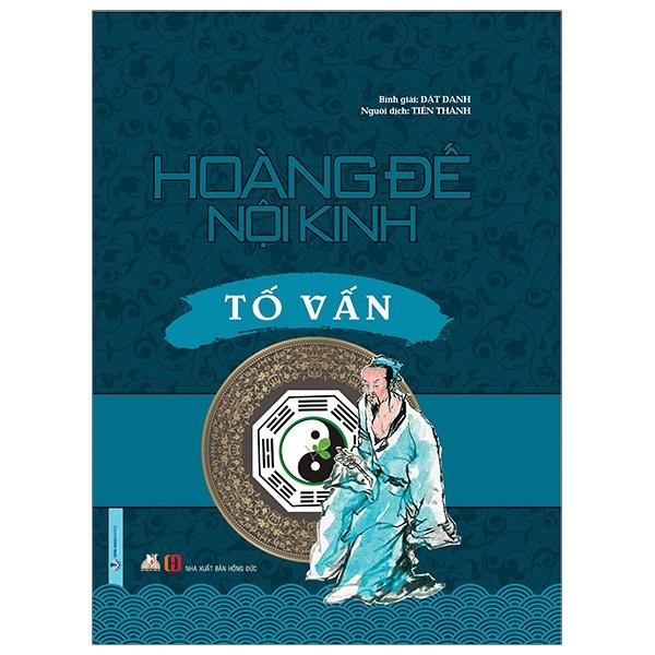 Hình ảnh Hoàng Đế Nội Kinh (Trọn Bộ) - Hoàng Đế Nội Kinh Tố Vấn + Hoàng Đế Nội Kinh Linh Khu