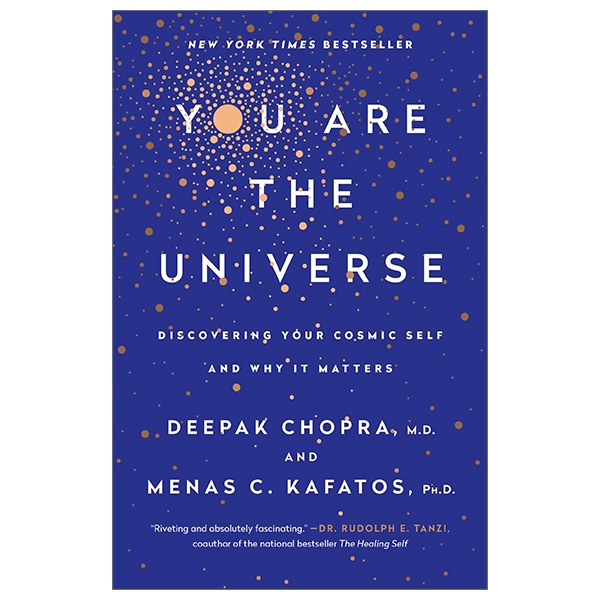 You Are the Universe: Discovering Your Cosmic Self And Why It Matters