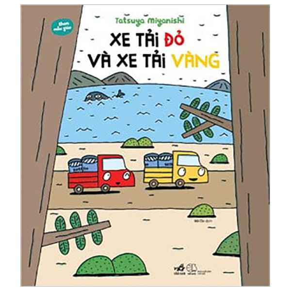 Ehon Mẫu Giáo - Xe Tải Đỏ Và Xe Tải Vàng