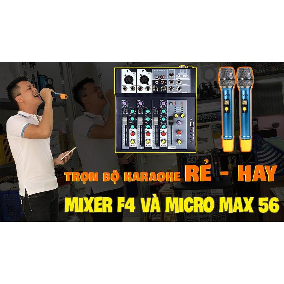 Combo thu âm,livestream giá tốt - Max 56+Mixer F4-Bộ thiết bị live, karaoke onl hiệu quả. Tặng kèm full phụ kiện