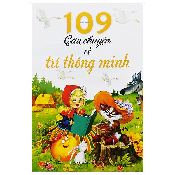 109 Câu Chuyện Về Trí Thông Minh Tái Bản 2022 109 Câu Chuyện Về Trí Thông Minh Tái Bản 2022