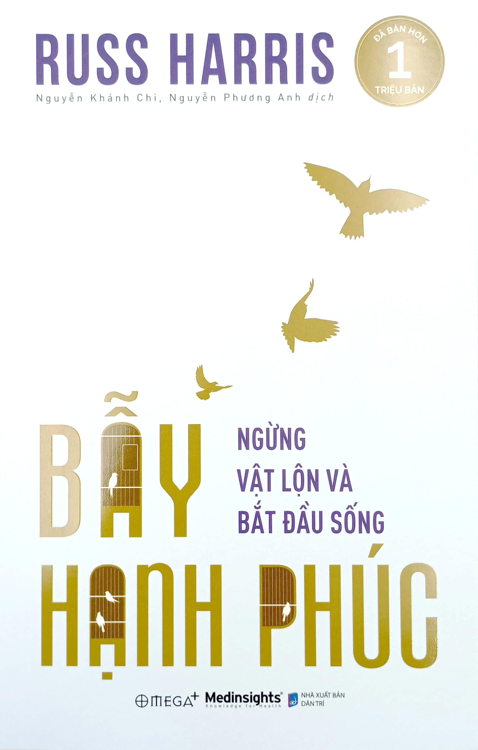 Bẫy Hạnh Phúc - Ngừng Trăn Trở Và Bắt Đầu