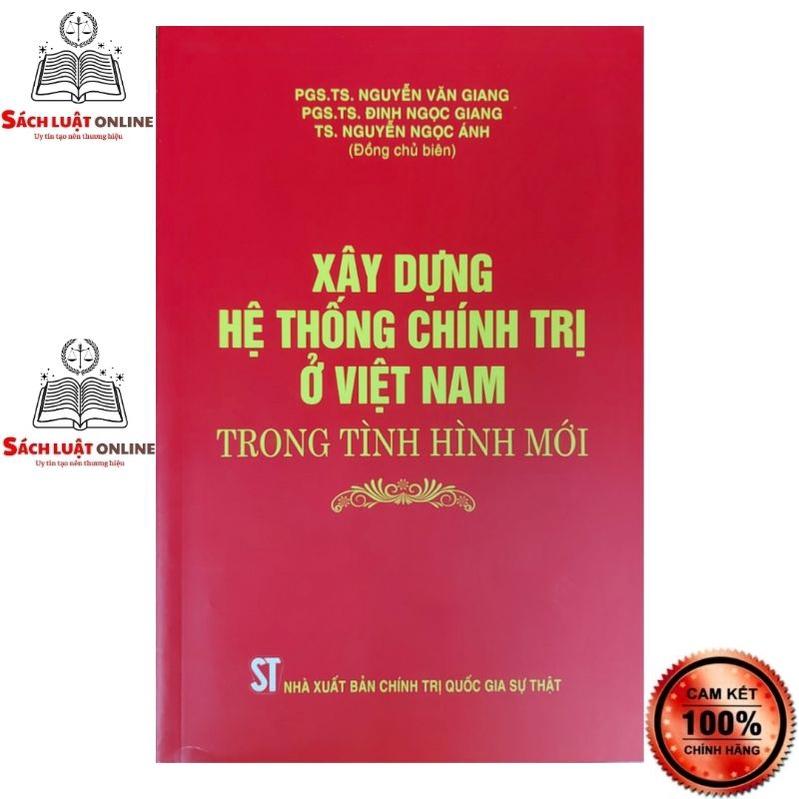 Sách - Xây dựng hệ thống chính trị ở Việt Nam trong thời kỳ mới