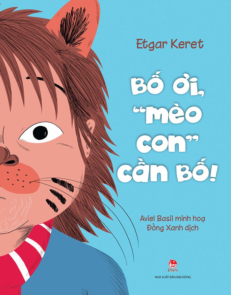 Kim Đồng - Bố ơi, “mèo con” cần bố!