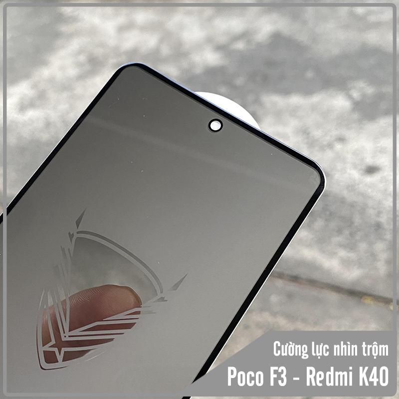 Kính cường lực cho Xiaomi Poco F3 - Redmi K40 chống nhìn trộm full viền đen
