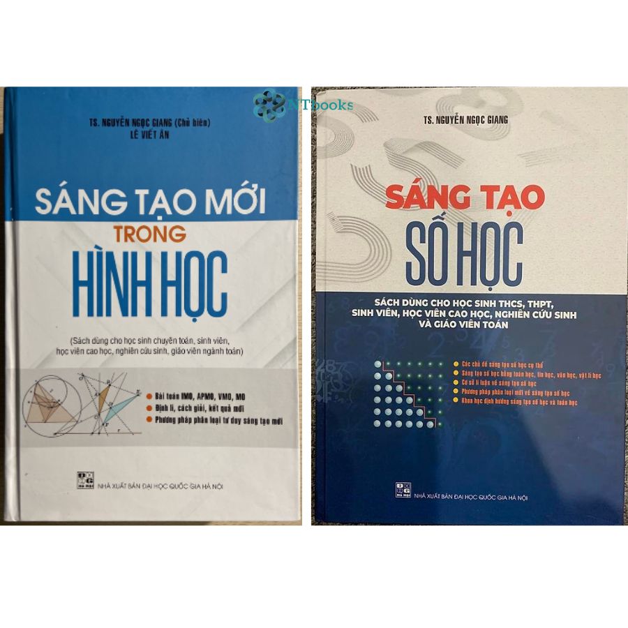 Combo 2 cuốn Sách Sáng tạo mới trong hình học + Sáng tạo số học - Dùng cho học sinh THCS, THPT, SINH VIÊN, HỌC VIÊN CAO HỌC, NGHIÊN CỨU SINH VÀ GIÁO VIÊN TOÁN
