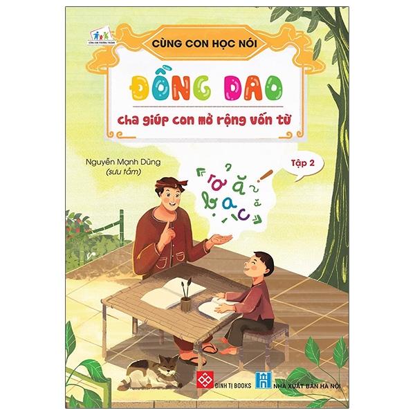 Cùng Con Học Nói - Tập 2: Đồng Dao Cha Giúp Con Mở Rộng Vốn Từ