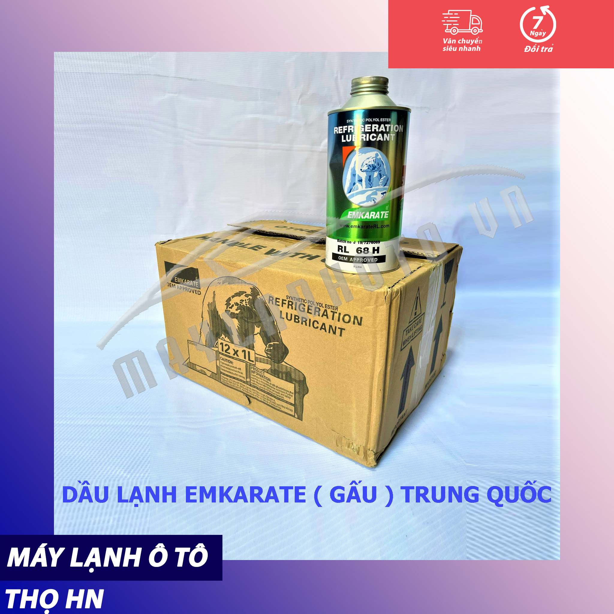Dầu  lạnh Gấu trắng EMKARATE RL 68H  dùng cho hệ thống điều hòa ô tô hàng Trung Quốc