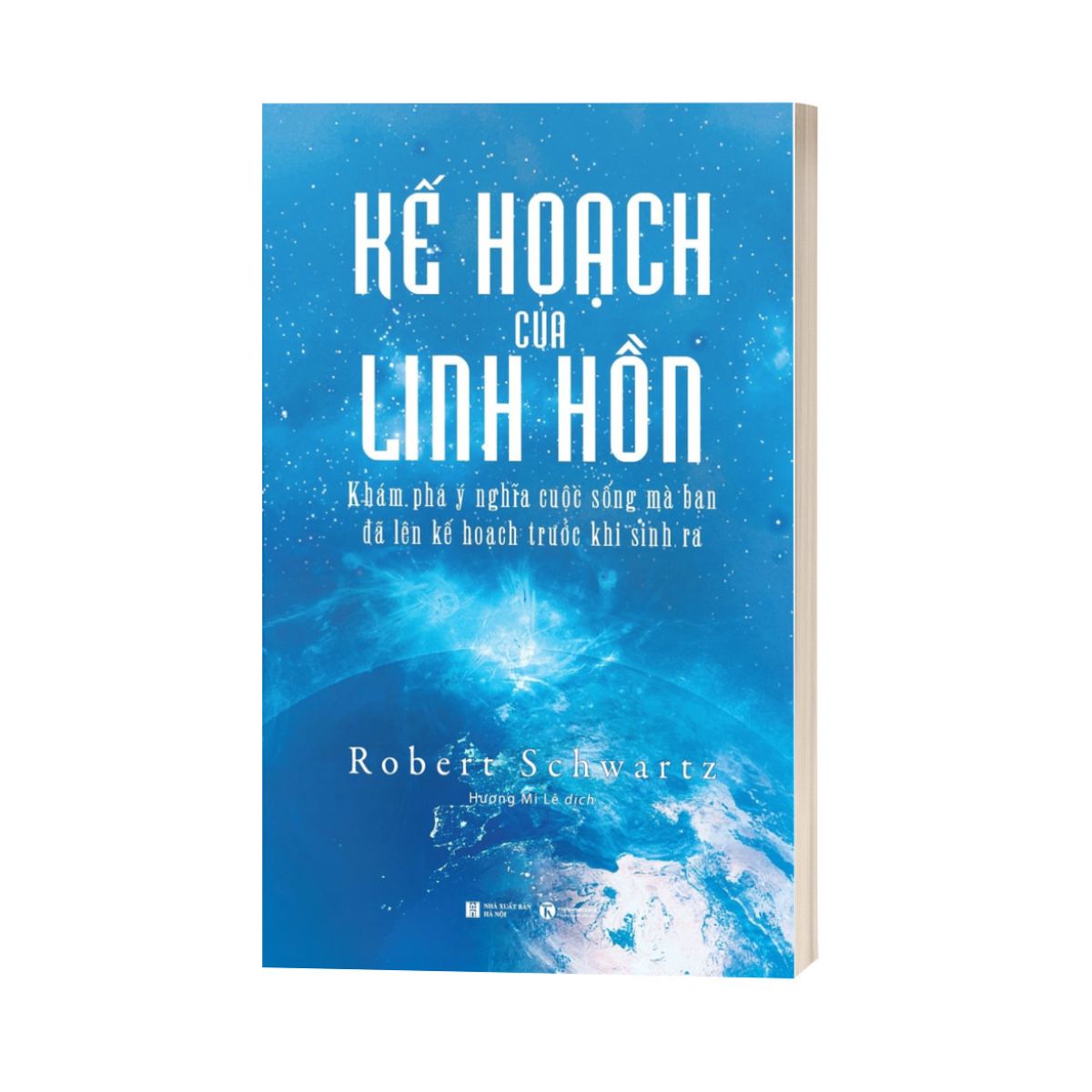 Kế Hoạch Của Linh Hồn - Khám Phá Ý Nghĩa Cuộc Sống Mà Bạn Đã Lên Kế Hoạch Trước Khi Sinh Ra