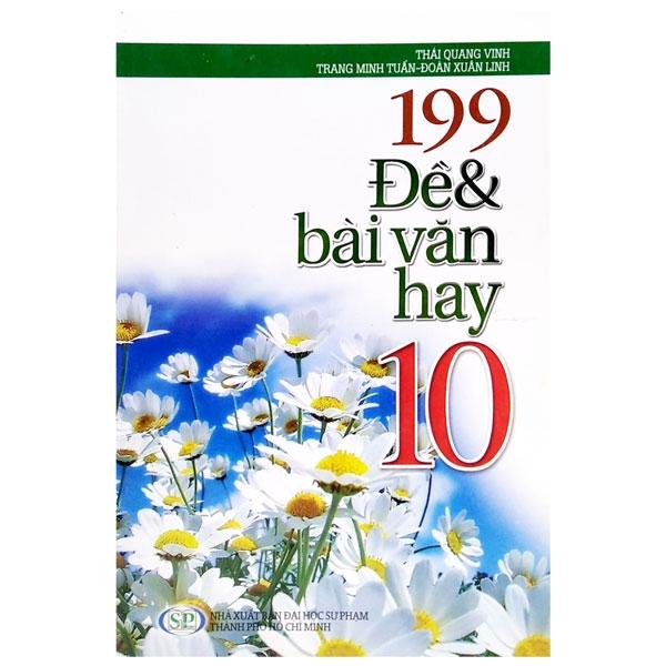 199 Đề & Bài Văn Hay Lớp 10