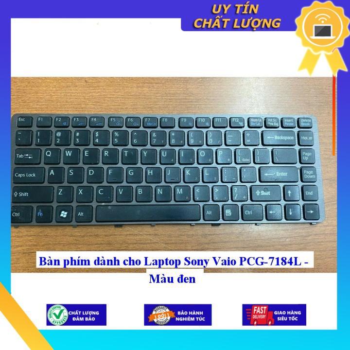 Bàn phím dùng cho Laptop Sony Vaio PCG-7184L - Màu đen - Hàng Nhập Khẩu New Seal