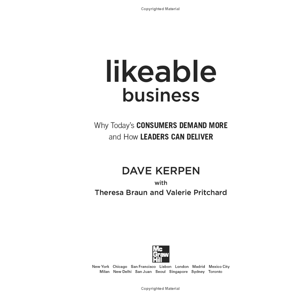 Likeable Business: Why Today's Consumers Demand More And How Leaders Can Deliver