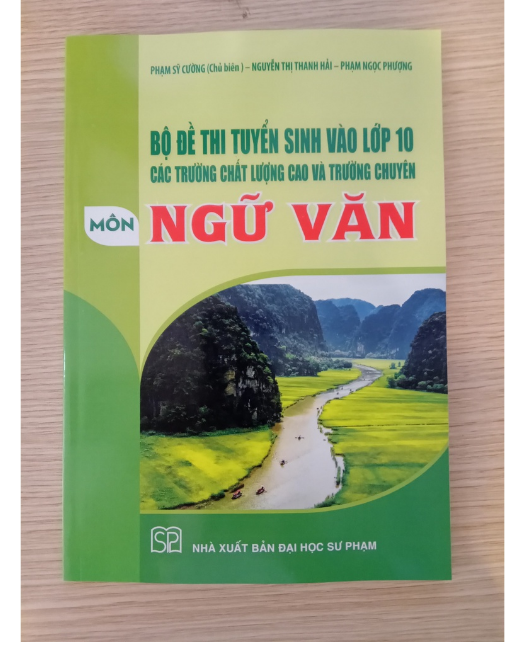 Sách - Bộ đề thi tuyển sinh vào lớp 10 các trường chất lượng cao và trường chuyên môn Ngữ văn