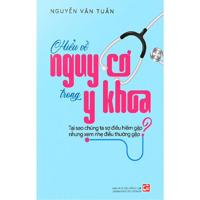 Hiểu Về Nguy Cơ Trong Y Khoa - Nguyễn Văn Tuấn