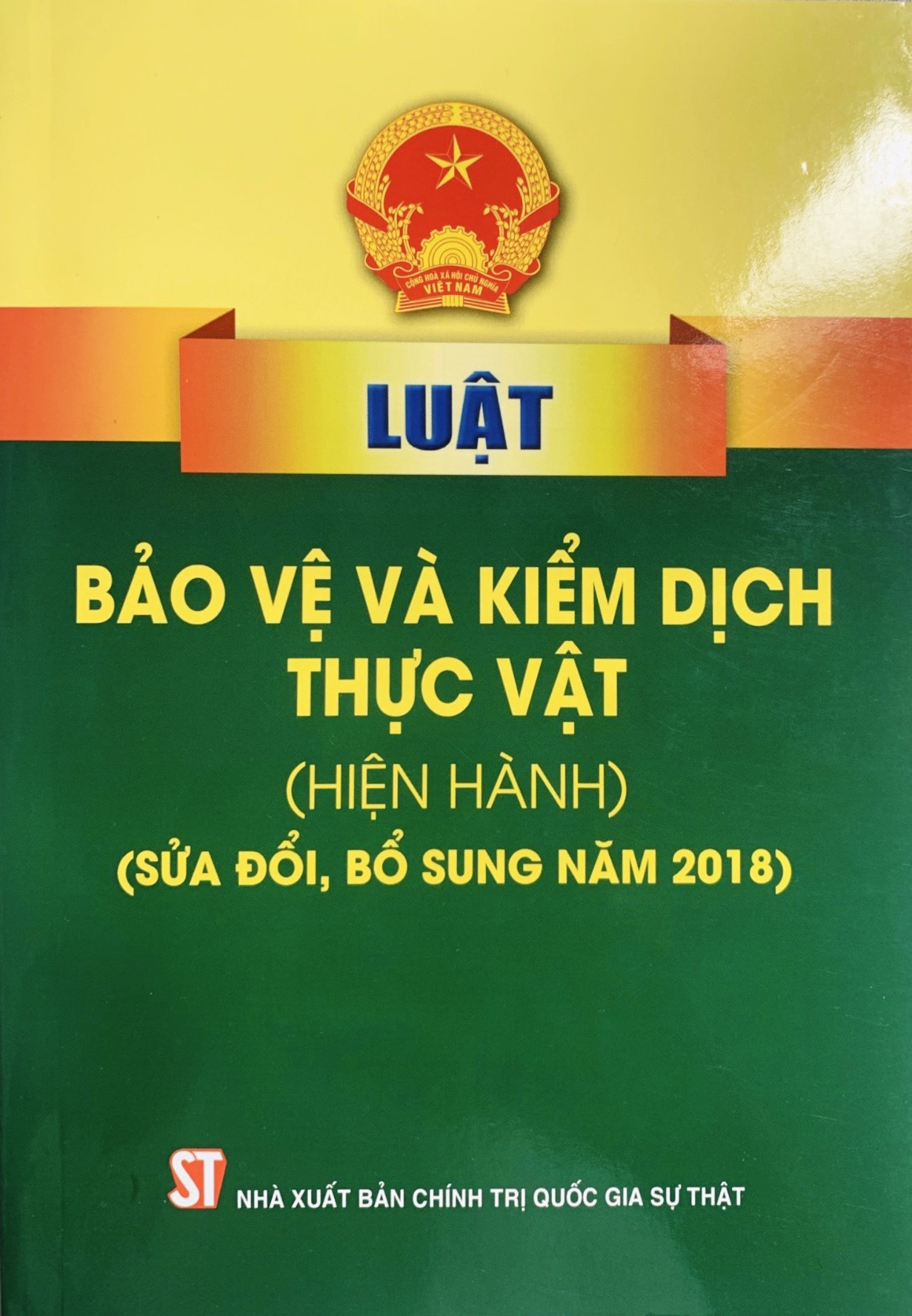 Luật bảo vệ và kiểm dịch thực vật (hiện hành) (sửa đổi, bổ sung năm 2018) (xuất bản năm 2022)