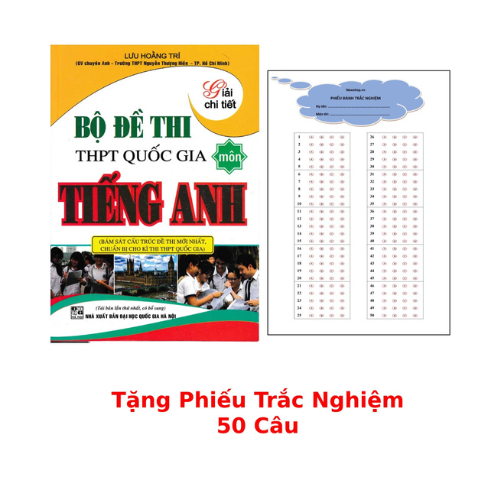 Bộ Đề Thi THPT Quốc Gia Môn Tiếng Anh + Tặng Phiếu Trắc Nghiệm 50 Câu_HA