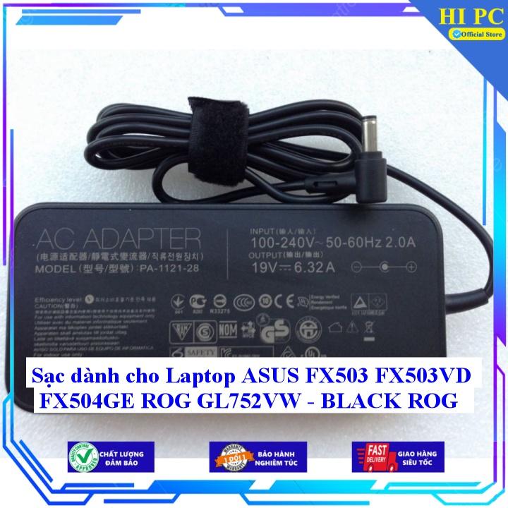 Sạc dành cho Laptop ASUS FX503 FX503VD FX504GE ROG GL752VW - BLACK ROG - Kèm Dây nguồn - Hàng Nhập Khẩu