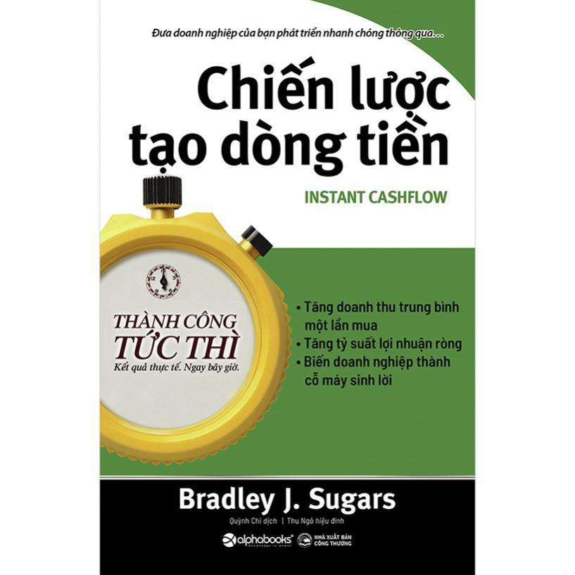 Sách Thành công tức thì - Chiến lược tạo dòng tiền - Alphabooks - BẢN QUYỀN