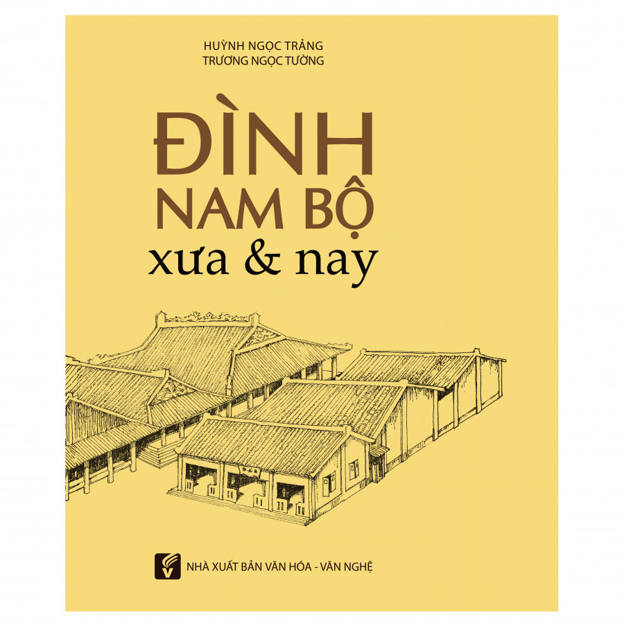 Đình Nam Bộ Xưa &amp; Nay