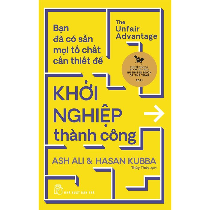 Bạn Đã Có Sẵn Mọi Tố Chất Cần Thiết Để Khởi Nghiệp Thành Công - Ash Ali, Hasan Kubba - Thúy Thúy dịch - (bìa mềm)