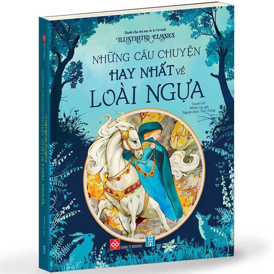 Illustrated Classics - Những Câu Chuyện Hay Nhất Về Loài Ngựa