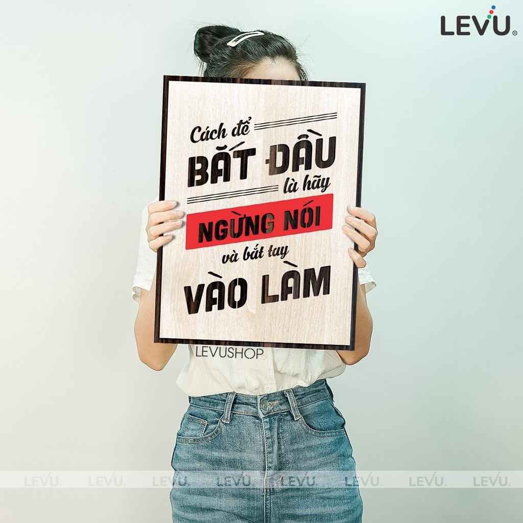 Tranh Gỗ Handmade LEVU089: Cách để bắt đầu là ngừng nói và hãy bắt tay vào làm