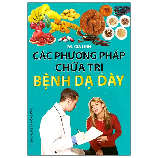 Các Phương Pháp Chữa Trị - Bệnh Dạ Dày