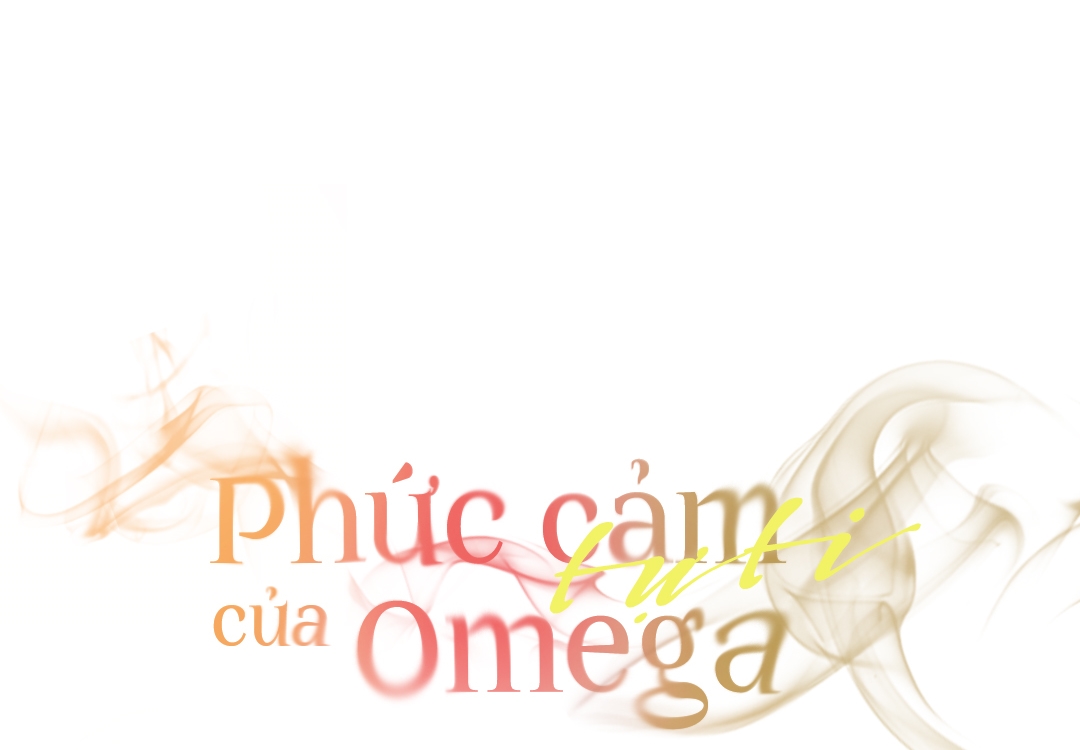 phức cảm tự ti của omega chapter 18 67