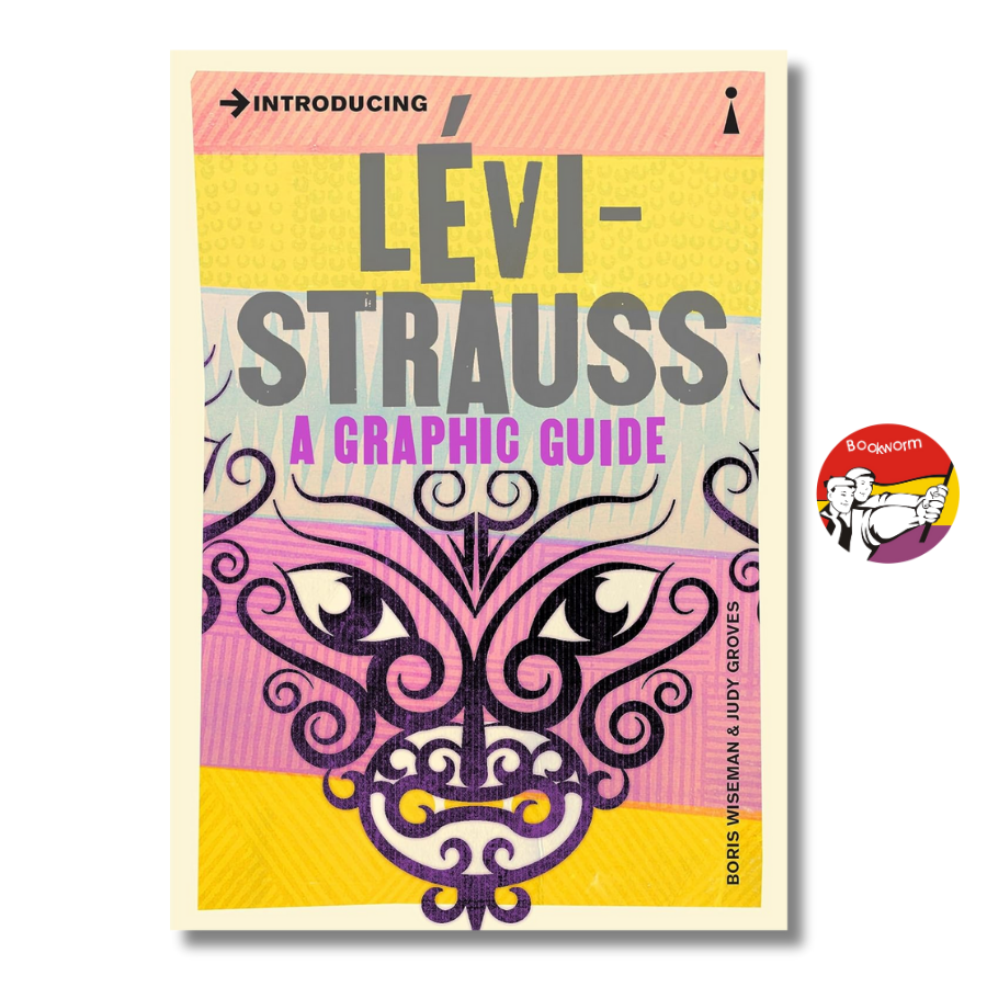 Sách - Introducing Lévi-Strauss: A Graphic Guide by Boris Wiseman | Anthropology / Philosophy