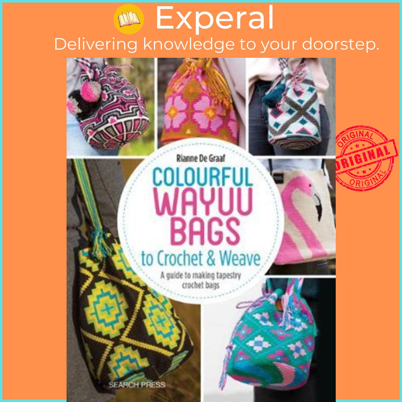 Hình ảnh Sách - Colourful Wayuu Bags to Crochet : A Guide to Making Tapestry Crochet B by Rianne de Graaf (UK edition, paperback)