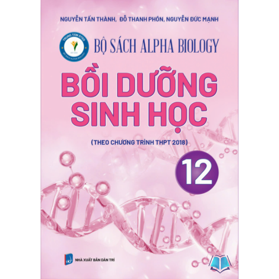 Sách - Bồi Dưỡng Sinh Học 12 (Bộ sách Alpha Biology)