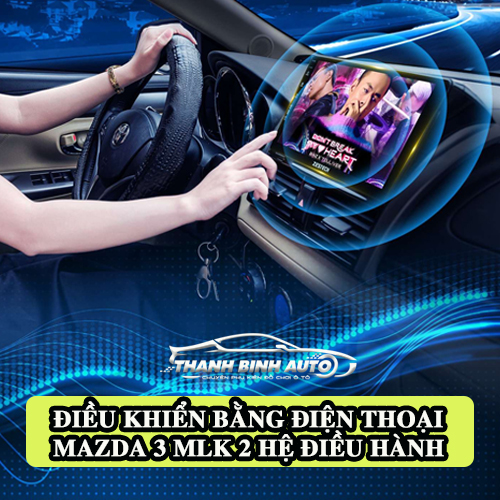 Màn hình Zestech Mazda 3 MLK 2 hệ điều hành