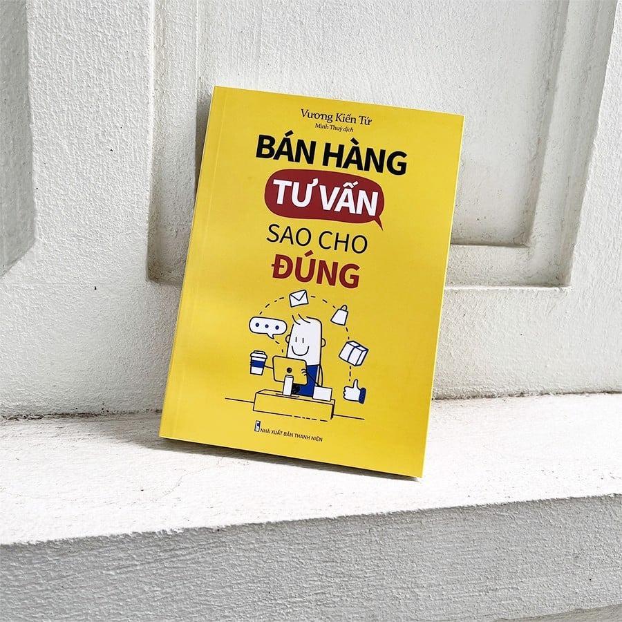 Sách: Combo Bán Hàng Tư Vấn Sao Cho Đúng + 5 Nguyên Tắc Thép 15 Thuật Bán Hàng Thành Công - Bản Quyền