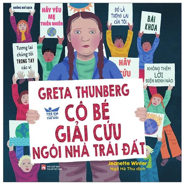 Greta Thunberg - Cô Bé Giải Cứu Ngôi Nhà Trái Đất