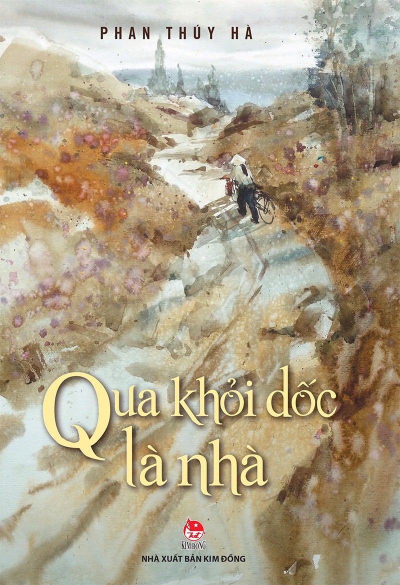 QUA KHỎI DỐC LÀ NHÀ – Phan Thuý Hà - NXB Kim Đồng