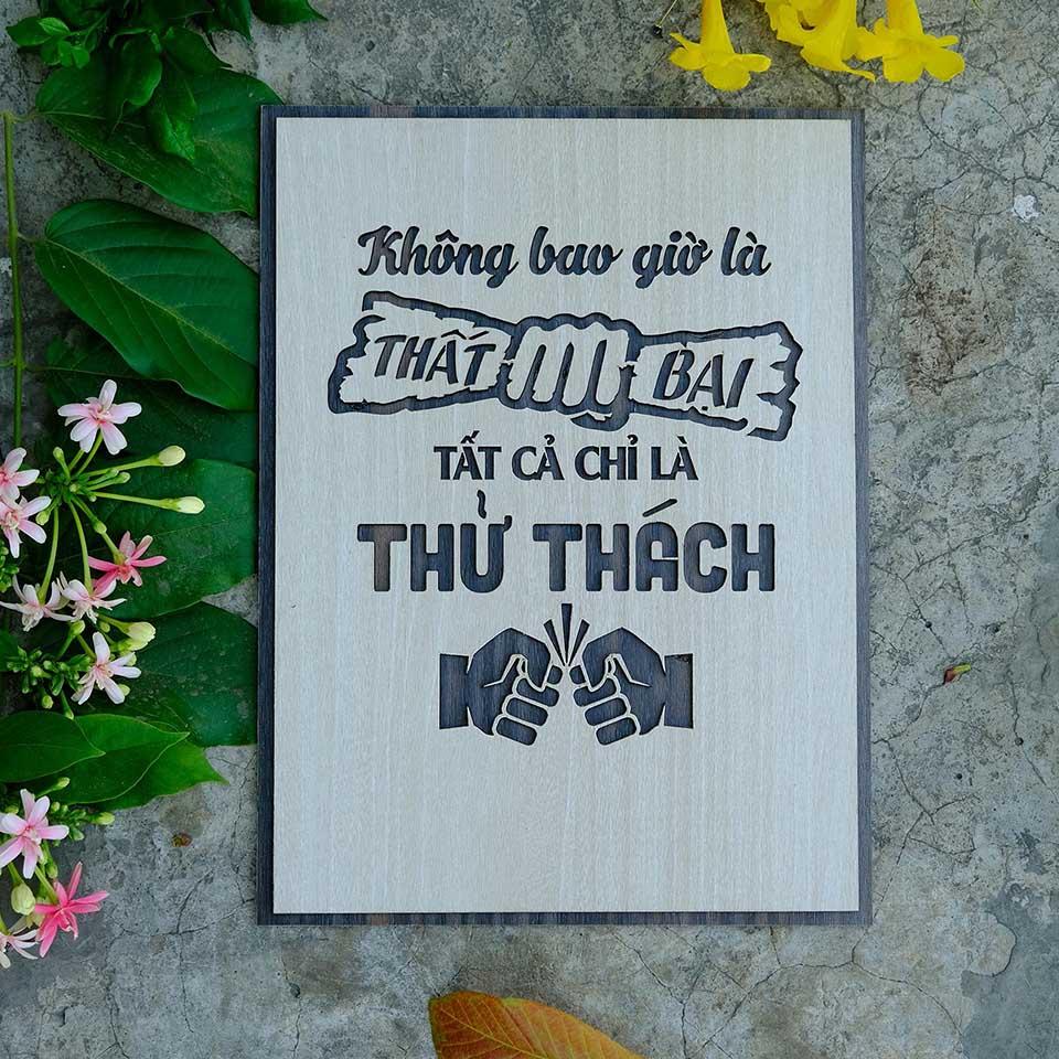 Tranh gỗ decor truyền cảm hứng &quot;Không bao giờ là thất bại - Tất cả chỉ là thử thách&quot;